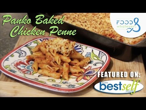 Panko Baked Chicken Penne – Food & Whatever (Season 3 | Episode 01)