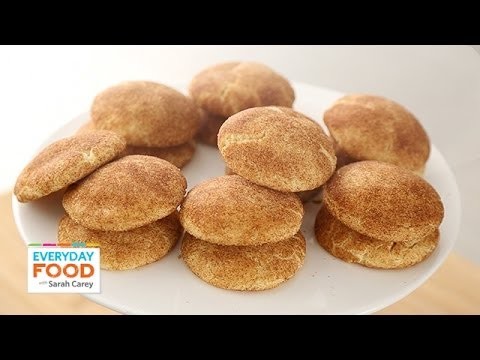 No-Fail Snickerdoodle Recipe – Everyday Food with Sarah Carey