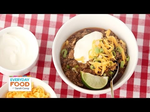 30-Minute Real Deal Chili Recipe – Everyday Food with Sarah Carey