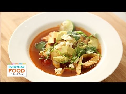 Spicy Tortilla Chicken Soup – Everyday Food with Sarah Carey