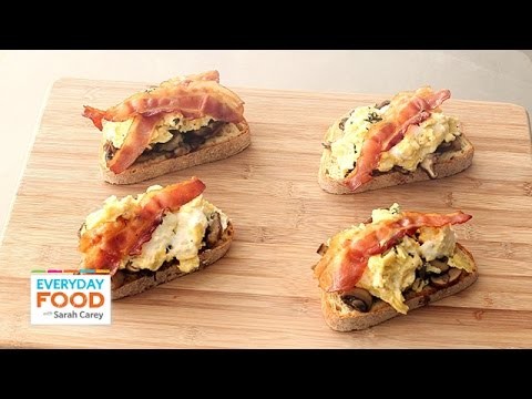 Bacon, Egg and Mushroom Breakfast Toast Recipe – Everyday Food with Sarah Carey