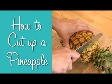 How To Cut Up a Pineapple — Learn To Cook