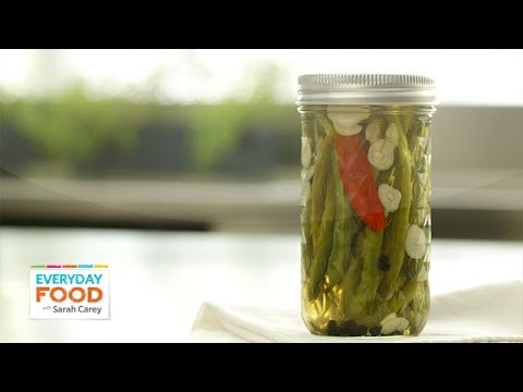 Spicy Pickled Green Beans – Everyday Food with Sarah Carey