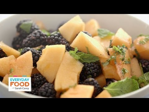 Cantaloupe Blackberry Fruit Salad Recipe – Everyday Food with Sarah Carey