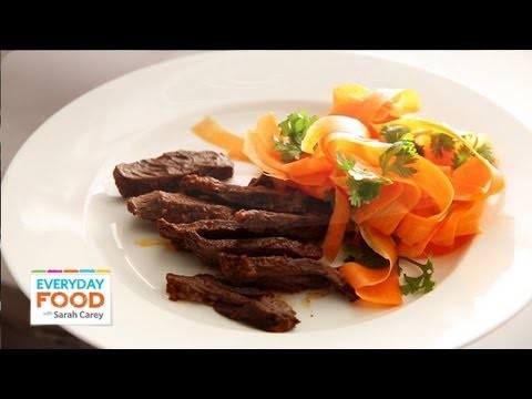 Thai Skirt Steak with Carrot Salad – Everyday Food with Sarah Carey