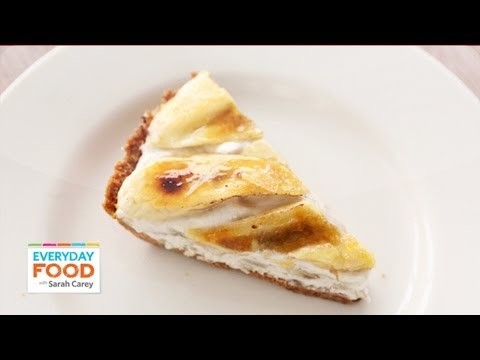 Banana Icebox Pie – Everyday Food with Sarah Carey