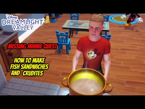 How To Make Fish Sandwiches & Crudites In Disney Dreamlight Valley ( Missing Minnie Quest)