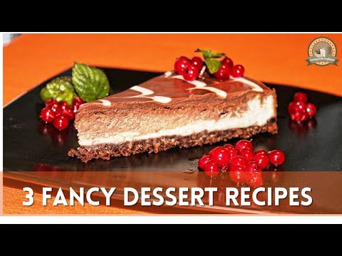 3 fancy dessert recipes you can make at home | simple desserts for dinner party