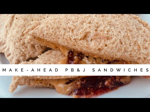 Make Ahead PB&J Sandwiches