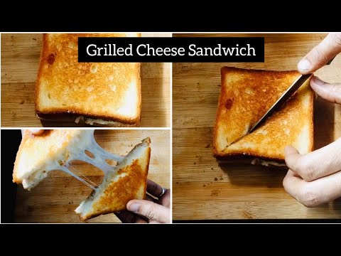 How to make Perfect Grilled Cheese Sandwich | Grilled Cheese Sandwich Recipe