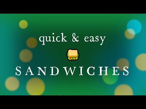 💡 quick & easy SANDWICHES || anYoNe can make them